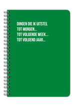 Notitieboek - 'Dingen die ik uitstel.....'