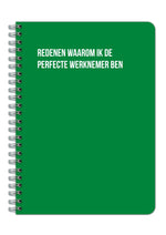 Notitieboek - Redenen waarom ik de perfecte werknemer ben