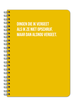 Notitieboek - Dingen die ik vergeet als ik ze niet opschrijf, maar dan alsnog vergeet