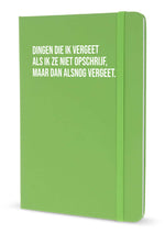 Notitieboek - Dingen die ik vergeet als ik ze niet opschrijf, maar dan alsnog vergeet