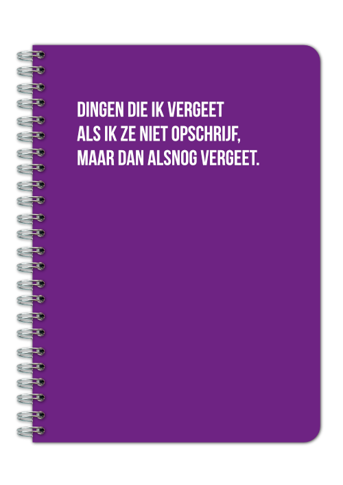 Notitieboek - Dingen die ik vergeet als ik ze niet opschrijf, maar dan alsnog vergeet